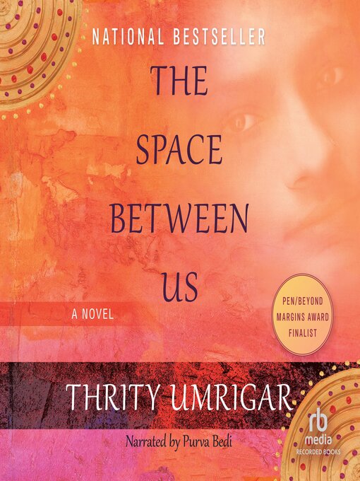 Title details for The Space Between Us by Thrity Umrigar - Wait list